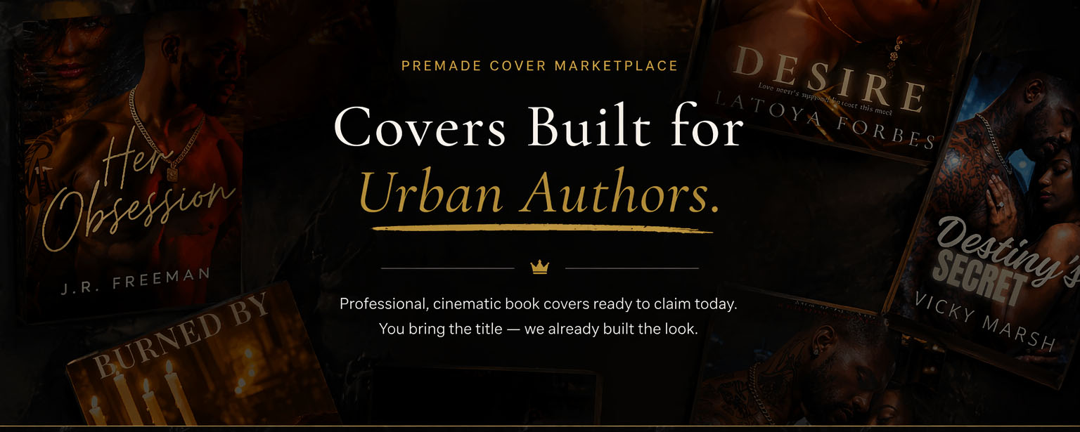 Covers Built for Urban Authors — Premade Cover Marketplace